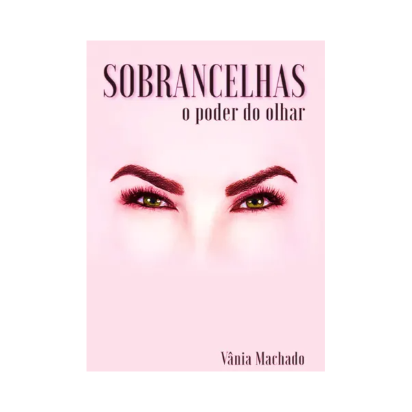 Livro- Sobrancelhas: O Poder do Olhar- VM-01-f20400ca-8af8-459b-8501-6e48262d20b1